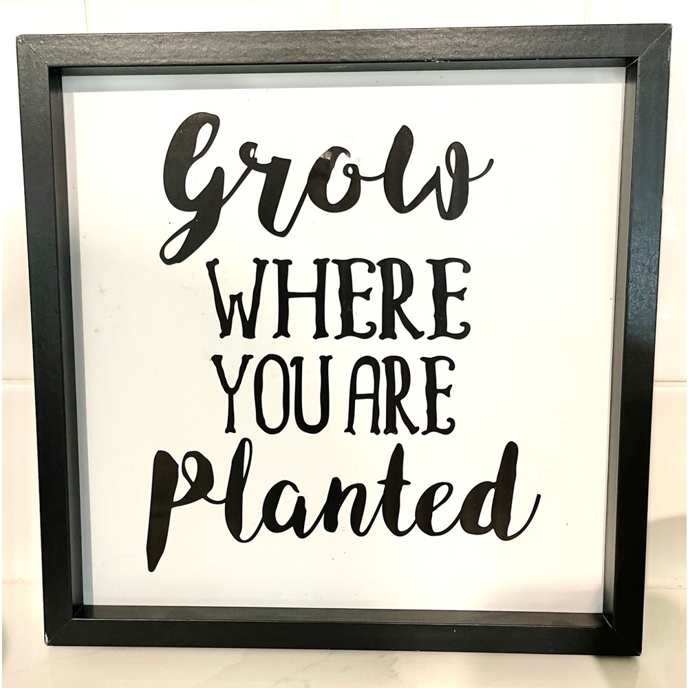 Wooden Grow Where You Are Planted Frame